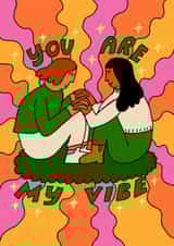 Cute Valentine's Day Card - Your Are My Vibe created by Natalie Byrne