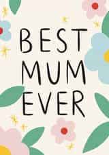 Cute Mother's Day Card - Best Mum Ever - Floral created by Lauren Barclay