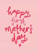 Happy First Mother's Day created by Jane Katherine Houghton