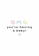 Cute New Baby Card - OMG - You're Having A Baby created by EK DESIGN