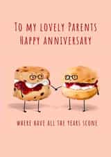 Funny Scone Pun Anniversary Card - To My Lovely Parents - Where Have All The Years Scone created by Dani Verbeeten