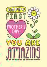 Cute Mother's Day Card - 1st/First - You Are Amazing created by Josie Gledhill