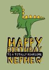 Cute Birthday Card - Nephew - Totally Roarsome Dinosaur created by Macie Moo