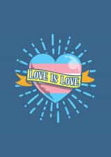 Cute Love Card - Love is Love - Trans Heart created by Jodie
