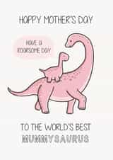 Cute Mother's Day Card - World's Best Mummysaurus - Roarsome created by Creaternet