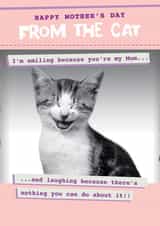 Funny from the Cat mother's day card - Laughing as there's nothing you can do! created by Quitting Hollywood