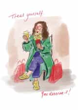 Treat Yourself You Deserve It - Occasion Card For a Friend created by Amy Rodger