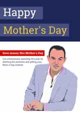 Funny Mother's Day card for your Mum - Martin Lewis MSE - sarcastic save money created by Blueberry Unicorns