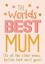 Funny Mother’s Day Card For Your Mum - Worlds Best Mum created by Sasha Tyrer