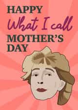 Funny Mother's Day card - Miranda Penny - Happy what I call Mother's Day created by Arlo & Co. Design
