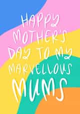 Marvellous Mums - Two Mums - LGBTQ - Rainbow -Mother's Day Card created by Muses & May