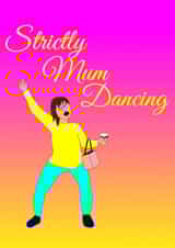Fun birthday or Mother's Day card for those Strictly Come Dancing fans! created by The Fixby Fox