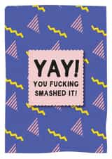 Yay, You Fucking Smashed It - Congratulations, Well Done, You Passed! created by Gem Draws Stuff