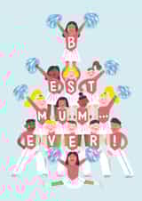 Best Mum Ever Cheerleaders | Birthday Card created by Ricicle Cards
