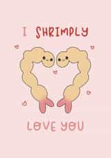 Kawaii Valentine’s Day card | I shrimply love you created by Natasha Ellis