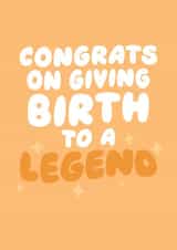 Congrats On Giving Birth To A Legend - Funny Mothers Day Card From Son/Daughter created by Studio Doodles