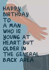 Funny Birthday Card - Young at Heart but Older in the General Back Area created by Running with Scissors