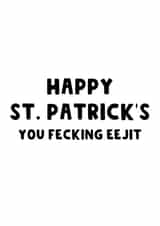 St. Patricks Day Card - Funny Card - Fecking Eejit - Card For Irish - Leprechaun created by The Blunt Badger