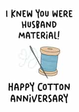 Funny Cotton Anniversary Card For Husband - 2nd Anniversary - Husband Material created by Stuck Shop Gifts