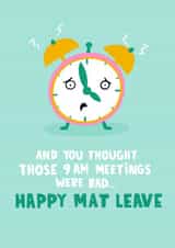 Funny Alarm Clock Maternity Leave Card - Work Calls at 9am - Office Jokes created by Lucy Maggie Designs