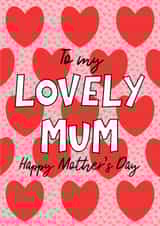 Happy Mother’s Day, for mum, cute Mother’s Day card, for my lovely mum, hearts created by By Emma Dearling