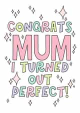 Funny Mother’s Day, for her, humour, happy Mother’s Day perfect child, birthday created by By Emma Dearling