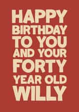 Funny Birthday Card - Forty Year Old Willy created by Running with Scissors