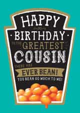 Funny Cousin Birthday Card - Heinz Baked Beans created by la la la Designs