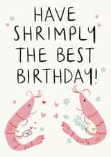 Shrimply the Best- Cute Pun Birthday Card created by Lauren Barclay