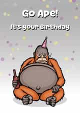 Funny Birthday Card - Lazy Orangutan - Go Ape! created by Sam Birch