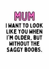 Mum Funny Saggy Boobs Card created by Original Fox Cards