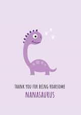 Cute Nanasaurus Dinosaur Card – Nana – Mother’s/Grandparent’s Day/Thank you created by Yay Days