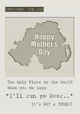 Funny Mother's Day Card: I'll run ye over. Northern Irish Mammy Humour! created by smALL Prints NI