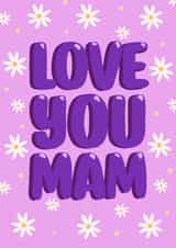 Cute Mother's Day Card - Love You Mam - Daisys created by Made_by_mayfly