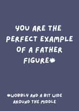 Cheeky Father's Day Card - Father Figure - Perfect Example created by original fox designs