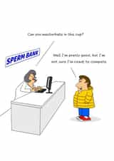 Funny Rude Birthday Card for Male / Man Friend, Boyfriend, Dad - Sperm Bank Joke created by Swizzoo