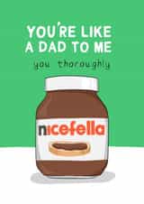 Funny Father's Day Card - Nutella - Nice Fella - Like a Dad created by Running with Scissors
