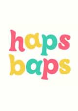 Cute Birthday Card - Haps Baps created by Short Stuff Co