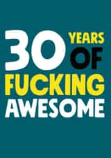 Funny 30 years of fucking awesome birthday card created by Roll Creative