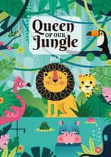 Mothers Day Jungle Card, Queen Of Our Jungle, Tropical Mothers day Card created by Pixie Brown