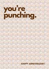 Funny Anniversary Card For Significant Other - You're Punching. created by BEX