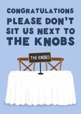 Funny Engagement Card For Friends | Don't Sit Us Next To The Knobs | Congrats created by @tikkled.pink