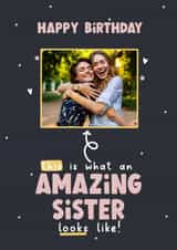 Personalised Birthday Photo Card created by LynseyLovez - Cute Birthday Card - Amazing Sister