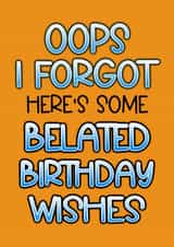 Funny Birthday Card - Belated Wishes created by MBSJ Designs