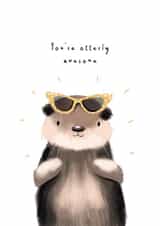 You're otterly awesome created by Caley Veitch Illustration