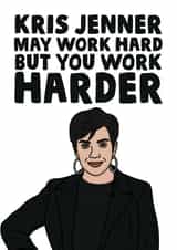 Funny Kris Jenner The Kardashians Congratulations New Job Or Promotion Card created by Studio Doodles