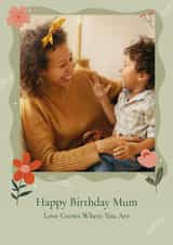 Personalised Birthday Photo Card created by Liss Doodles - Pretty Birthday Card - Mum - Love Grows Where You Are
