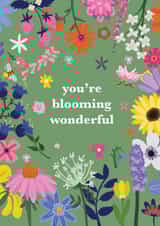 You're Blooming Wonderful - Floral Birthday Or Occasion Card Perfect For Her created by Sophie Downes