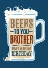 Classic birthday card - brother - beers to you created by 0nly Me!