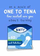 Funny Birthday Card - 60th - Scale of One to Tena created by Running with Scissors